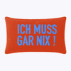 Artikelbild Kissenhülle "Ich muss gar nix"